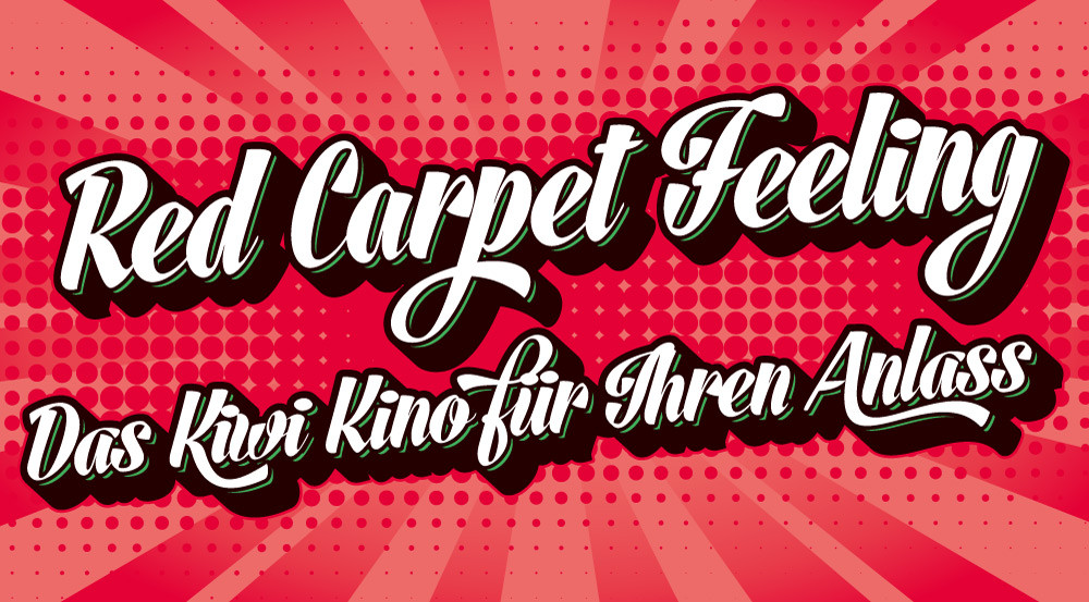 Red Carpet Feeling Kiwi Kinos